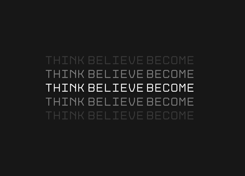 How to Think, Believe, and Finally Become